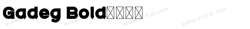 Gadeg Bold字体转换